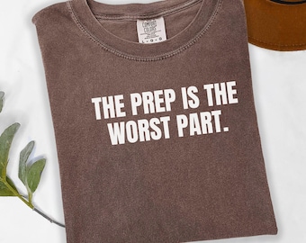Funny Prep is Worst Part Colonoscopy Shirt, Endo Gift, GI Nurse Doctor Medical Humor Tee, Colon Cancer Awareness T-shirt Endoscopy Rn Tshirt