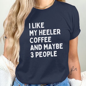I Like My Australian Cattle Dog Shirt, Heeler Owner & Coffee Lover Gift, Aussie Dog Dad Tshirt, ACD Dog Mom Gift, dog grandma shirt
