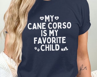 Favorite Child Cane Corso Shirt 2025 Mothers Day, Cane Corso Dog Dad Gift, Dog mom t-shirt, Dog Grandma Shirt, Italian Mastiff Mama tshirt