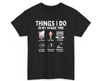 Things I Do In My Spare Time Ice Cream Shirt, Fun Dessert Tee, Summer Vacation Treat T-shirt, Gift for Ice Cream Lover, Foodie Tshirt