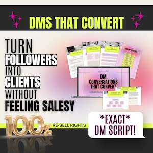 Pode incluir: Gráfico de marketing digital com o texto "DMS THAT CONVERT" e "TURN FOLLOWERS INTO CLIENTS WITHOUT FEELING SALESY". A imagem inclui um laptop exibindo "DM CONVERSATIONS THAT CONVERT" e vários documentos. O gráfico também diz "*EXACT* DM SCRIPT!"