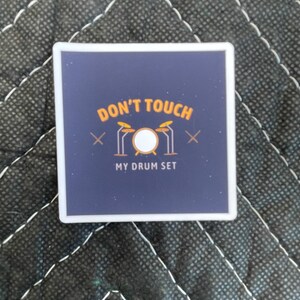 Don't touch my drum set Sticker