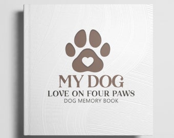 Libro dei ricordi del cane - per gli amanti dei cani e i proprietari Diario per animali domestici con copertina rigida per ricordi che dureranno tutta la vita / Regalo per mamma e papà di cani