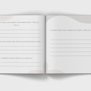 May include: Open journal with lined pages and prompts. The left page has prompts: "The first thing that comes to my mind when I think of you is...", "A situation that shows how special our relationship is was...", and "I learned so much from you, especially." The right page has the prompt: "A funny story that I always tell when I think of you."