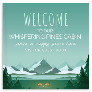 Personalized Vacation Home Guest Book Mountain Cabin -  Custom Welcome Book for Guests - Hardcover Log Book