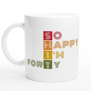 40th Birthday mug cup - Perfect gift idea 40th birthday present for her or him