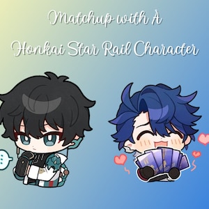 Puede incluir: Dos personajes de dibujos animados de Honkai Star Rail sobre un fondo degradado azul. Un personaje tiene el pelo negro y el otro azul. El texto "Matchup with A Honkai Star Rail Character" está escrito en cursiva.