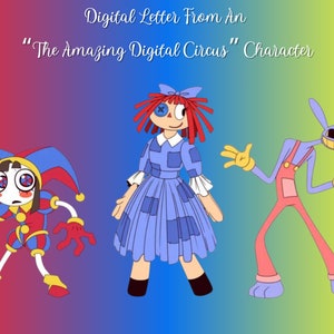 Puede incluir: Ilustración con tres personajes de dibujos animados de "The Amazing Digital Circus". Los personajes incluyen un bufón en rojo y azul, una muñeca estilo Raggedy Ann en azul y un personaje morado con peto. El texto en la parte superior dice "Digital Letter From An 'The Amazing Digital Circus' Character."