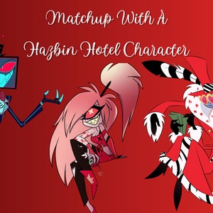 Puede incluir: Ilustración de tres personajes de dibujos animados de Hazbin Hotel sobre un fondo rojo. Los personajes incluyen una figura con cabeza de televisión, un personaje de pelo rosa y un personaje con traje rojo. El texto en la parte superior dice "Matchup With A Hazbin Hotel Character."