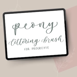 May include: A digital tablet displays the words "peony lettering brush for Procreate" in a stylish, handwritten font. The text is a muted teal color against a white background. The tablet is black and set against a neutral background.