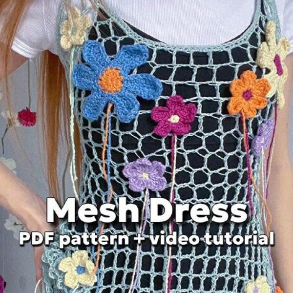 Crochet Mesh Dress with flowers PDF pattern + video tutorial