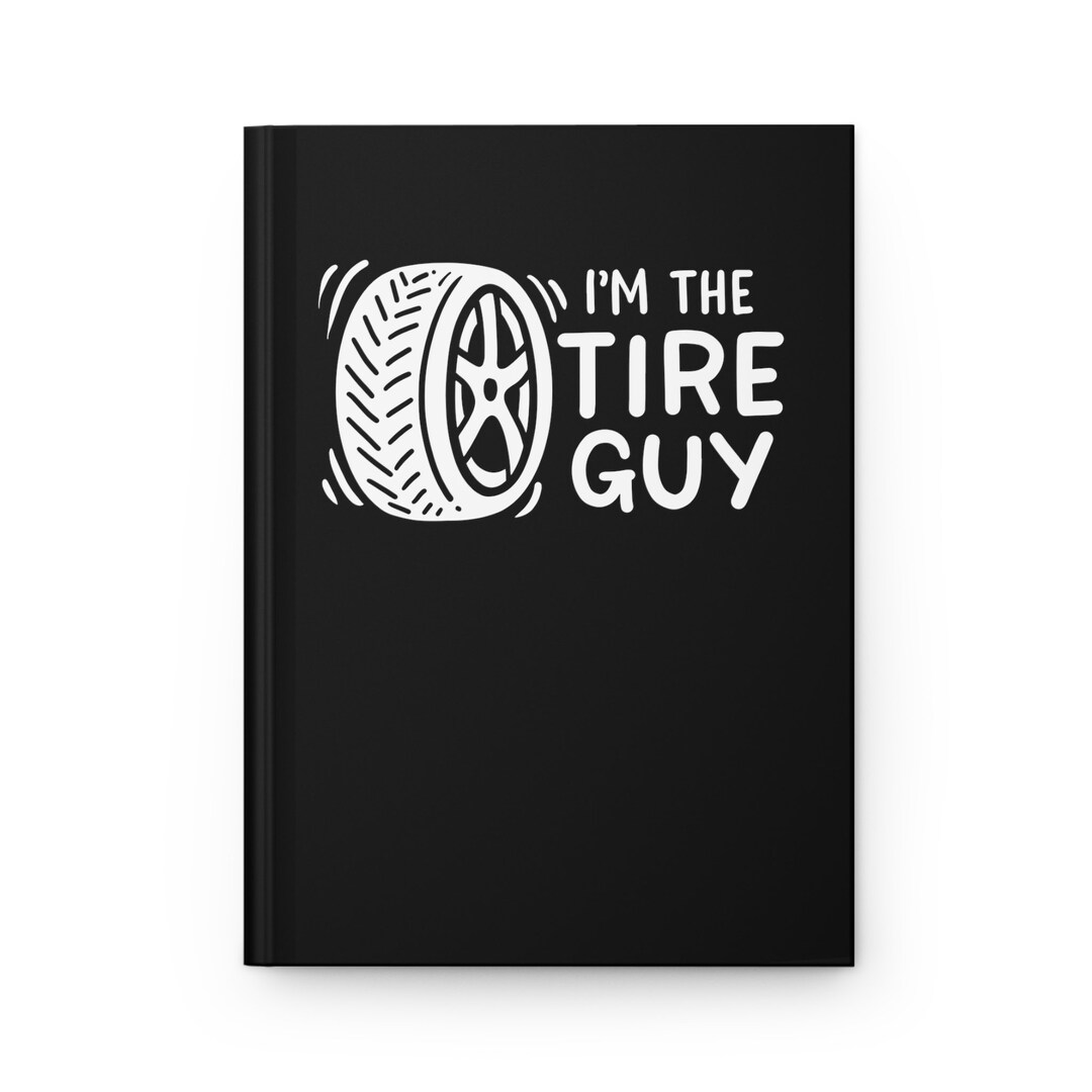 I'm the Tire Guy Mechanical Journal Mechanical Etsy