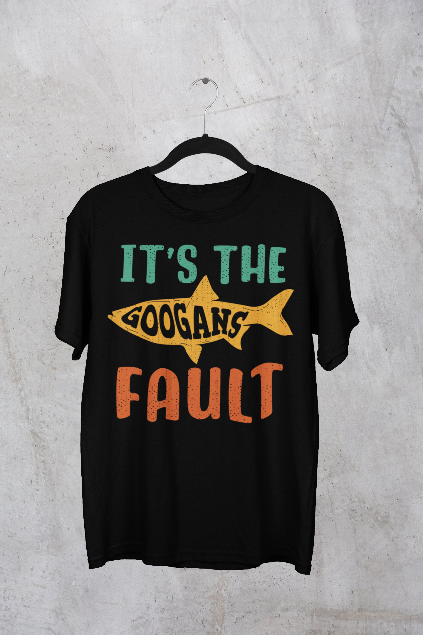 It's the Googan's Fault Googan Shirt Fishing Shirt Hook Shirt Googan Poison  Fishing Gift 