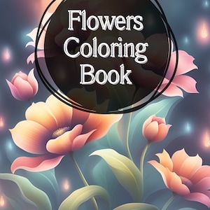 40 Printable Flowers Coloring Pages – Fun Digital Download Coloring Book for Kids & Adults, Relaxing Coloring Sheets