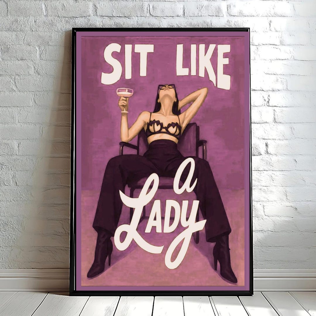 Sit Like Rosa Sit Like A Lady Poster Feminine Empowerment Chic Matt Pink White Woman ...