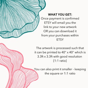 May include: Digital artwork featuring teal and pink floral line art. Text indicates the artwork can be printed up to 101.6cm x 101.6cm with good resolution. The artwork is available for download after purchase.