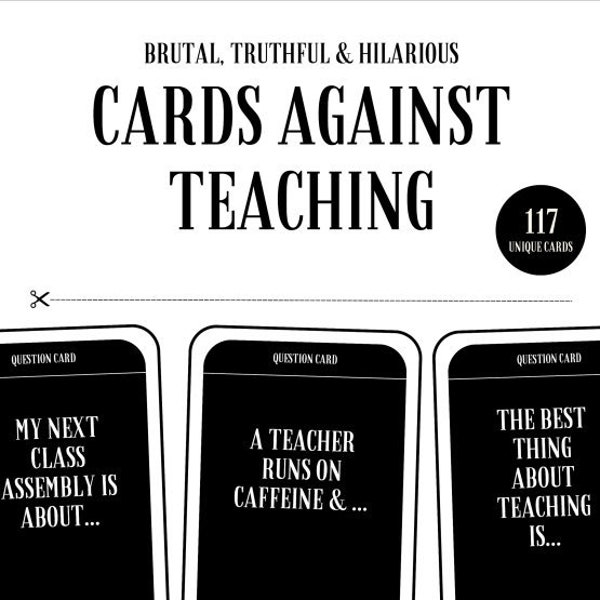 Cards Against Teaching - dark humor, funny teacher game, rude school game, printable game 18+ Definitely NOT FOR CHILDREN teacher gift