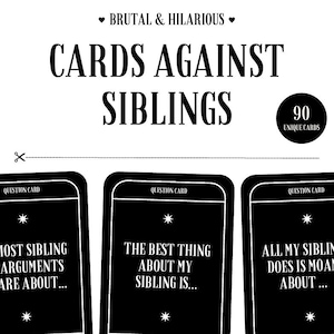 Cards Against Siblings - funny card game, Cards against family, toilet humor, family party game, brother sister gift