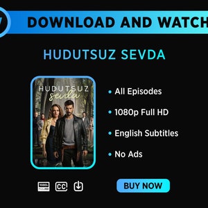 Hudutsuz Sevda | Download All 30 Episodes | Turkish Series with English Subtitles | 1080p HD Quality | Turkish Drama