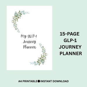Könnte beinhalten: Ein 15-seitiger GLP-1 Journey Planner als druckbares Dokument auf einem A4-Blatt. Das Deckblatt zeigt den Text My GLP-1 Journey Planner in dunkelgrauer Schreibschrift, eingerahmt von zwei grünen Blattzweigen im Aquarellstil. Rechts steht 15-PAGE GLP-1 JOURNEY PLANNER und unten A4 PRINTABLE INSTANT DOWNLOAD.