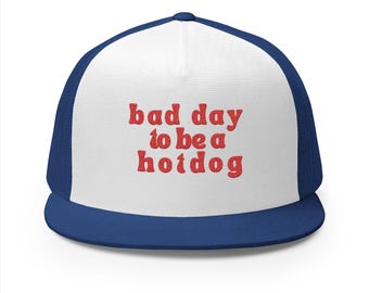 Funny Embroidered Trucker Cap - "Bad Day to Be a Hotdog" Humor Hat, Gift for Dad, Birthday Cap, Casual Wear, Summer Accessory