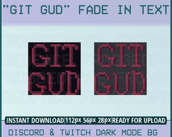 Animated Twitch Emote "Git Gud"  - Discord & Twitch dark modes included!