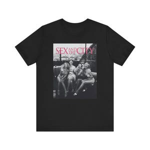 Sex And The City Shirt, Carrie Bradshaw, Samantha Jones, Charlotte, Miranda, Funny Meme T-Shirt, Iconic 2000&#39;s Shirt, Y2K, Retro Top, SATC