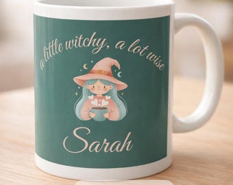 Personalized Witch Mug, A Little Witchy A Lot Wise Mug, Custom Name Coffee Cup, Cozy Witch Gift, Cute Witchy Mug, 11oz Ceramic Mug