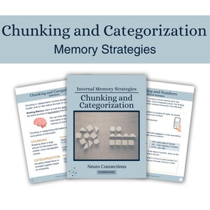 May include: Two pages of a printable educational resource about chunking and categorization as memory strategies. The first page has a brain graphic and text explaining the concepts. The second page has a photo of wooden blocks in different shapes and sizes, and text about neuro connections.
