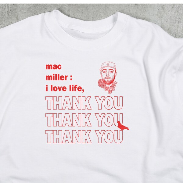 Mac Miller I Love Life Thank You, Mac Miller T-Shirt, Self care, Circles music hip hop shirt, Gift for men women tshirt, dont trip Mac