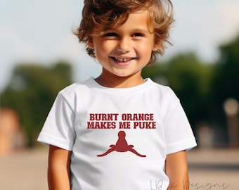 Burnt Orange Makes Me Puke - Toddler 2T-5T