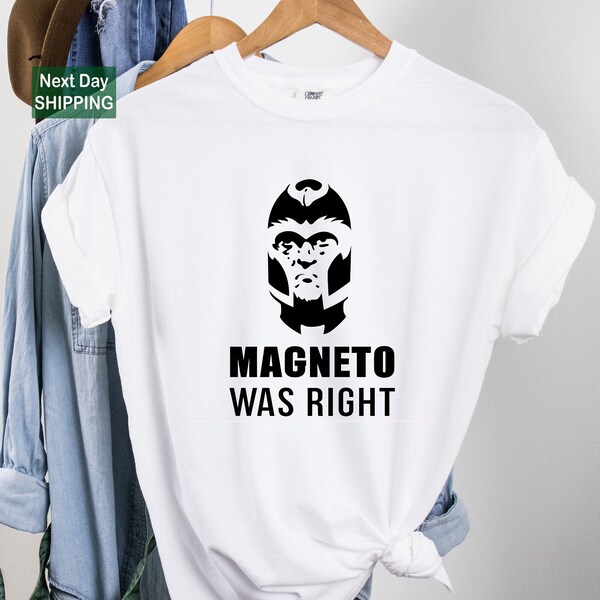 Magneto Was Right! Xmen 97 Shirt l Marvel Shirt I Gifts for Comic Book Lovers, Movie Shirts, Comic Shirts, Nostalgia Shirt