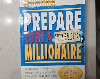 Prepare to Be a Teen Millionaire : Detailed Examples and Step-By-Step...