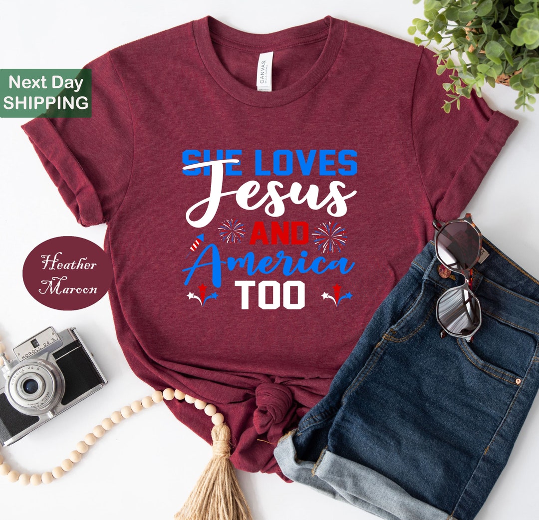 She Loves Jesus and America Too Shirt, Loves Jesus and America Too