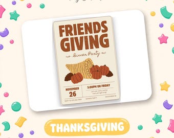May include: A rectangular Friendsgiving dinner party invitation template featuring brown text, a cornucopia, and pumpkins. The card includes the date November 26, 5:00PM on Friday, and RSVP details, all set against a cream background with confetti.