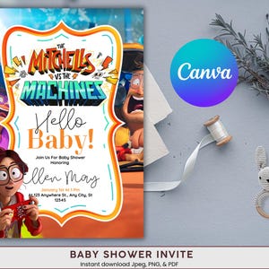 May include: A baby shower invitation featuring characters from "The Mitchells vs. The Machines." The invitation has a colorful design with the text "Hello Baby!" and event details. A Canva logo and a crochet bunny teether are also visible.