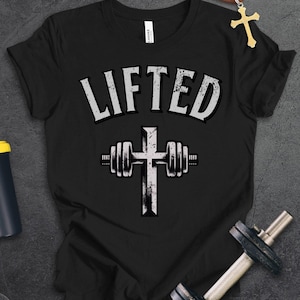 Christian Mens Workout Shirt, Lifted TShirt, Bible Cross Tee, Fitness Shirts for Men, Christian Gym TShirt, Fitness Gift for Men, Jesus Tee