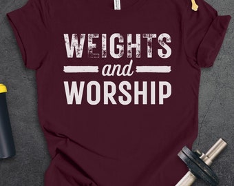 Christian Workout Shirts, Weights and Worship, Bible Shirt, Christian Gifts, Weightlifting TShirt, Fitness T-Shirt, Gym and Jesus, Exercise