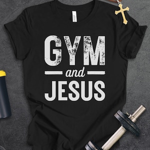 Gym and Jesus Shirt, Fitness Shirts For Christians, Mens Gym Tee, Christian Womens TShirt, Jesus Workout Tee, Christian Gifts, Weightlifting