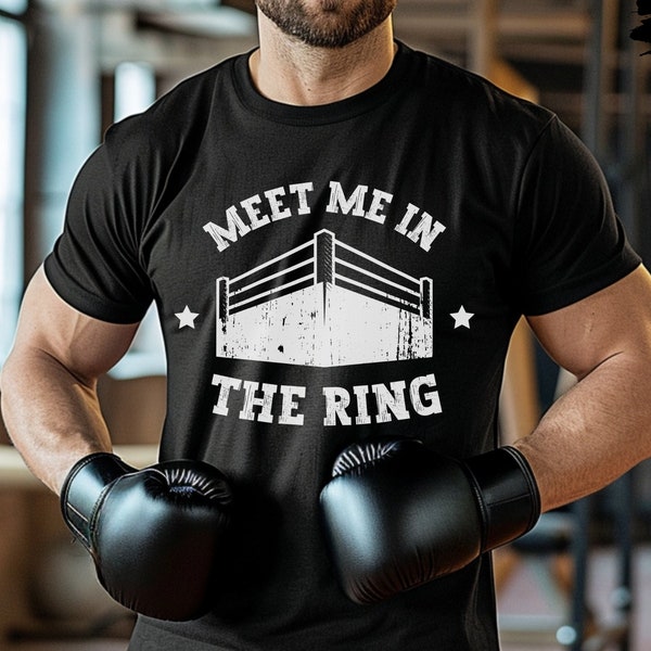 Funny Boxing Shirt, Meet Me In The Ring, Workout Shirts, Workout Clothes, Boxing Top, Boxing Shirt, Sarcastic Gym Shirt, Boxer Lover Gifts