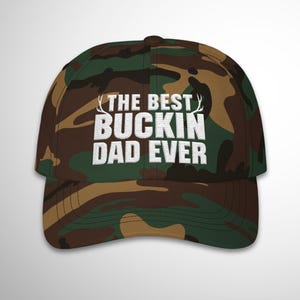 Hunting Dad Hat, The Best Buckin Dad Ever, Fathers Day Gift, Embroidered Hat, Hunting Season, Deer Hunting Cap, Dad Birthday Gift, Dad Gift
