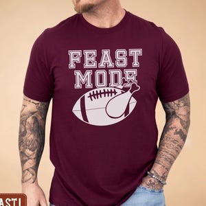 Feast Mode Football Shirt, Football Season, Thanksgiving Shirts, Mens Fall Gift Ideas, Football Player, Football Game, Foodie TShirt, Autumn