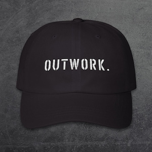 Mens Fitness Hat, Outwork, Gym Hats, Embroidered Hat, Workout Apparel, Embroidery, Gym Motivation, Motivational Gifts, Inspirational Saying