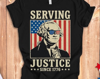 Funny 4th Of July T-Shirt, Serving Justice Since 1776: 100% Cotton S-3XL