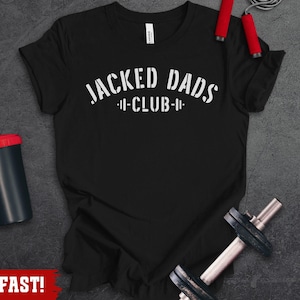 Gym Shirt for Dad, Jacked Dads Club, Funny Fitness TShirt for Dad, Dad Gifts, Father's Day T-Shirt, Weightlifting Shirts, Mens Pump Cover