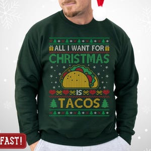 Christmas Tacos Sweatshirt, Funny Christmas Sweatshirt, Gift for Xmas, Taco Lover Gift, Funny Taco Shirt, Christmas Party, Christmas Dinner