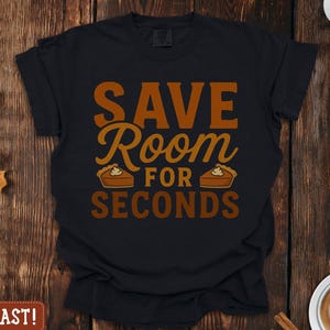 Thanksgiving Comfort Colors Shirt, Save Room For Seconds, Pumpkin Pie T-Shirt, Foodie Shirts, Thanksgiving Dinner, Fall Gifts, Autumn Tee