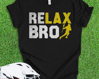 Funny Men's Lacrosse T-Shirt, Relax Bro: 100% Cotton S-3XL