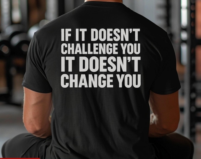 Motivational Gym T-Shirt, Challenge Quote: 100% Cotton S-3XL