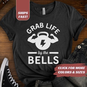 Funny Workout TShirt, Grab Life By The Bells, Gift for Weightlifter, Kettlebell Shirt, Mens Pump Cover, Workout Tee, Crossfit, Fitness Gift